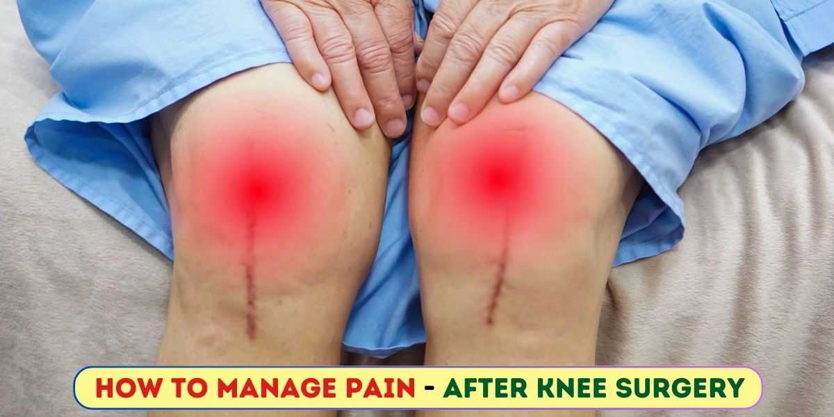 How To Manage Pain After Knee Replacement Surgery Dr Murtaza Adeeb