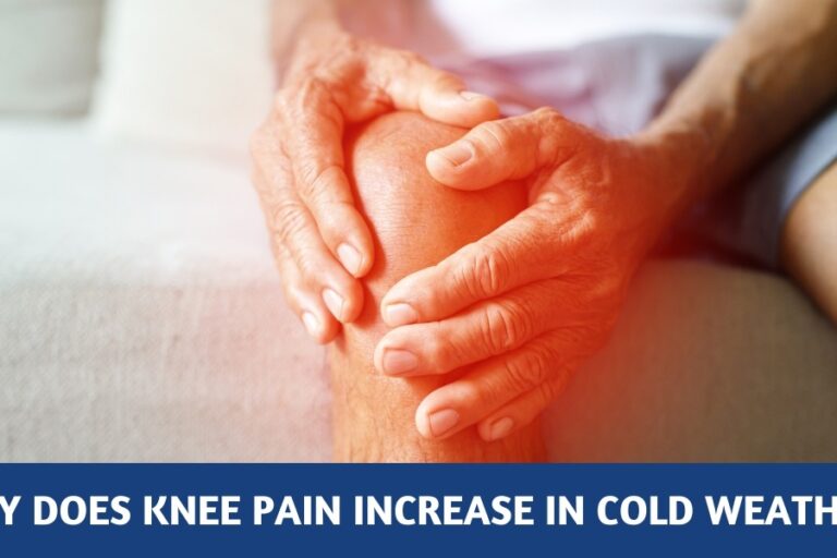 Why Knee Pain Increases in Cold Weather?