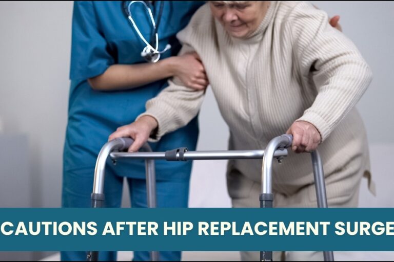 Hip Replacement Precautions