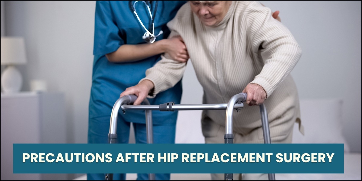 Hip Replacement Hip Replacement Precautions