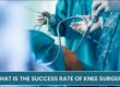 Knee surgery success rate