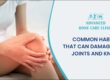 Habits That Can Damage Your Joints and Knees
