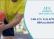 Is running possible after knee replacement?