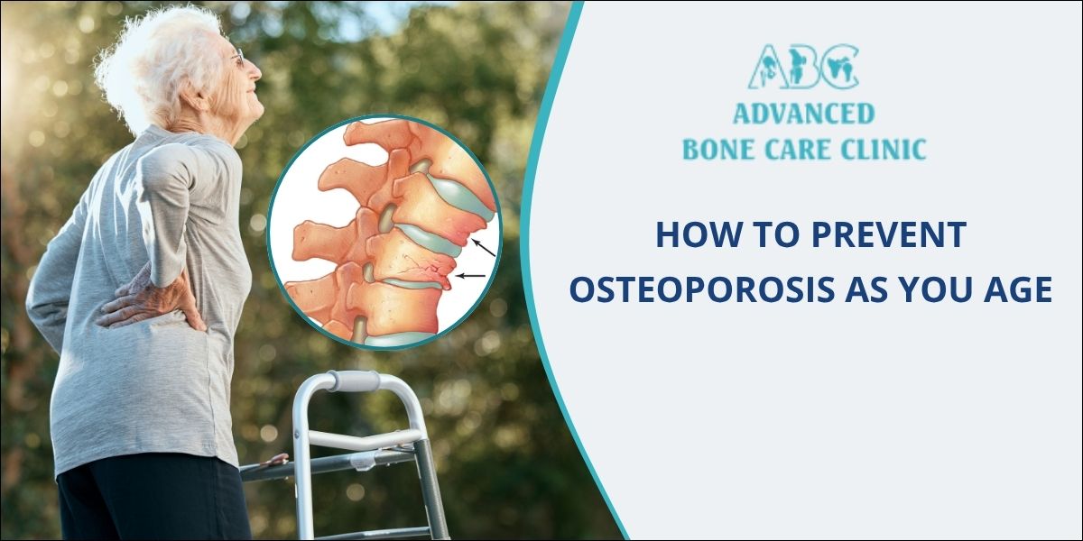 How to Prevent Osteoporosis as You Age